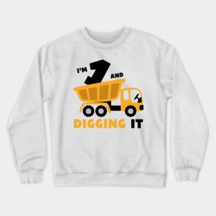 I'm 1 and Digging it Funny 1rd Birthday Excavator Kids Crewneck Sweatshirt